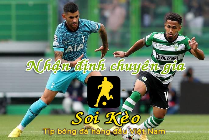 Soi Kèo Tottenham - Sporting Lisbon