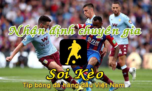 Nhận định Soi Kèo Aston Villa vs Crystal Palace: Hướng tới top 10