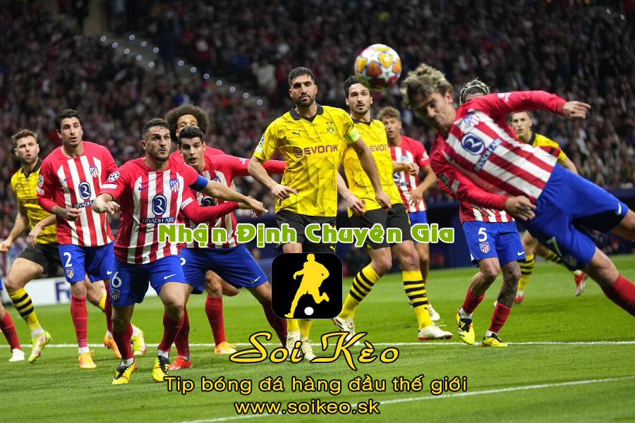 Soi Kèo tip bóng đá Dortmund - Atletico Madrid